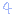 ４