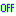OFF