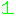 1