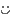 :)