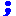 ；
