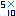 5×10