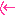 （←