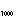 1000