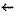 ←