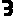 3