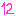 12