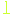 1