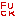 ｆｕｃｋ