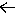 ←