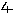 ４