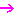 →