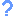 ?