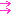 →