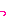 っ!