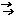 →