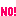 NO