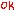 OK