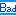 bad