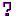 ?