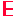 E