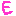 E