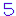 ５
