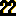 22