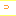 っ