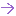 →