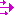 →
