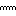 ━