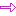 →