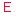 Ｅ