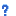 ?