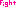 fight