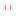 い