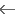 ←