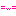 =w=