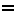 Equal