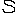 S