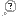 ...?*