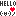 Hello