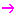 →
