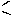 /