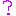 ？