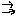 →