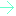→