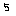 5