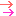 →